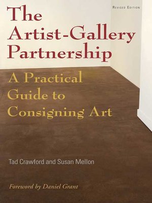 cover image of The Artist-Gallery Partnership: a Practical Guide to Consigning Art